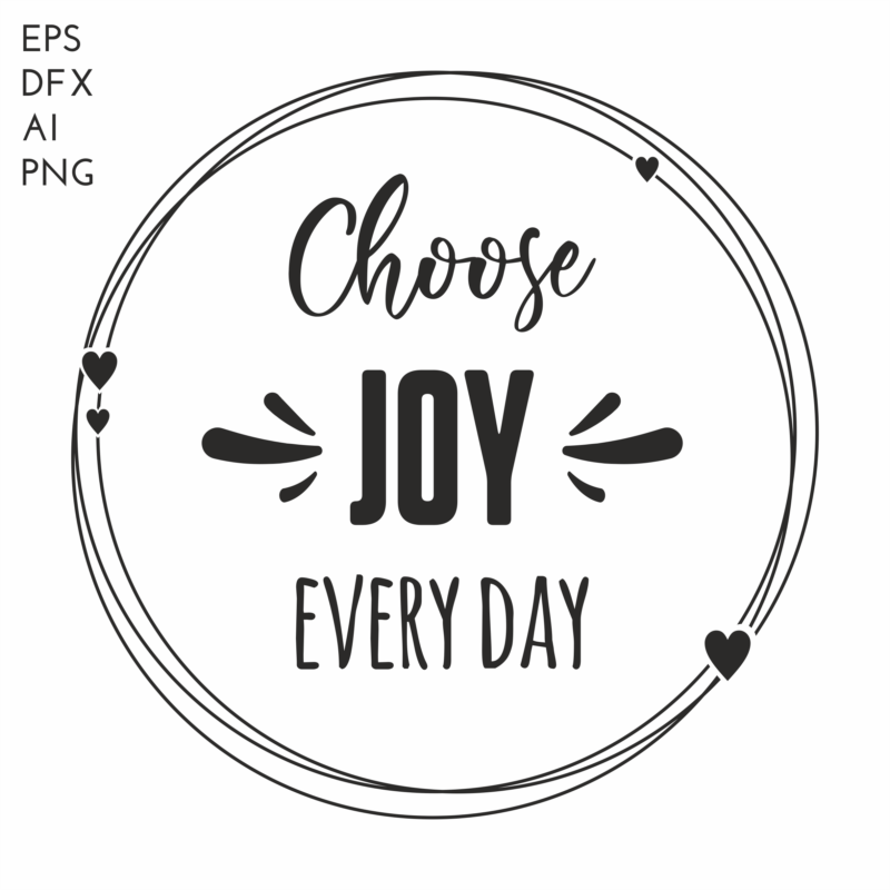 Choose joy every day